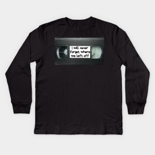 VHS I will never forget Kids Long Sleeve T-Shirt